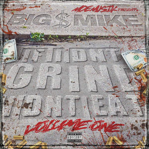 If I Dnt Grind I Dnt Eat, Vol. 1 (Explicit)