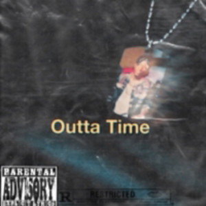 Outta Time (Explicit)