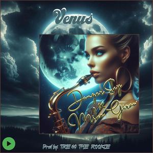 Venus (feat. Mike Giraw) [Explicit]