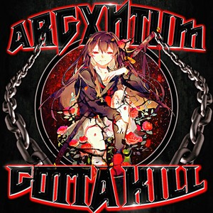 GOTTA KILL (Explicit)