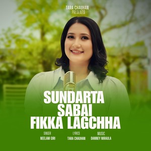 SUNDARTA SABAI FIKKA LAGCHHA
