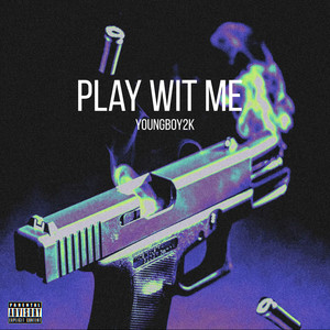 Play Wit Me (Explicit)