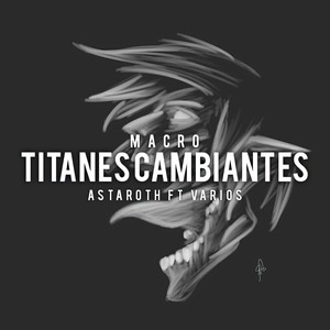 Titanes Cambiantes Macro(Original)