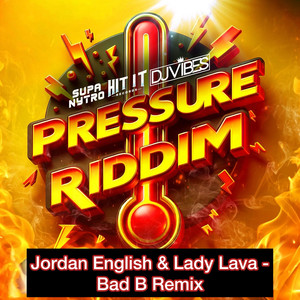 Bad B Remix (Pressure Riddim) [Explicit]