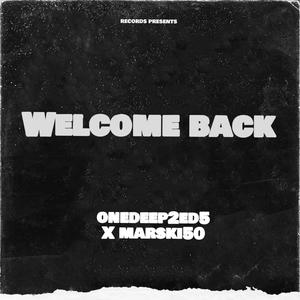 Welcome Back (feat. Marski50) [Explicit]