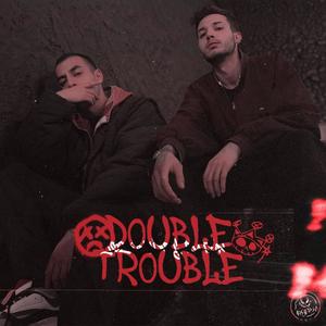 DOUBLE TROUBLE(feat. Jozenado) (Explicit)