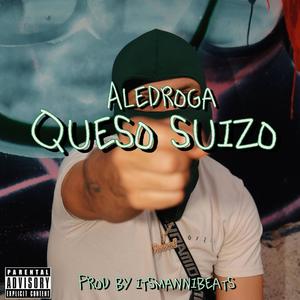 Queso Suizo (Explicit)