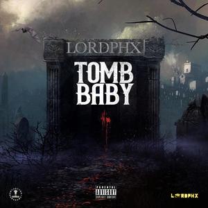 Tomb Baby (Explicit)