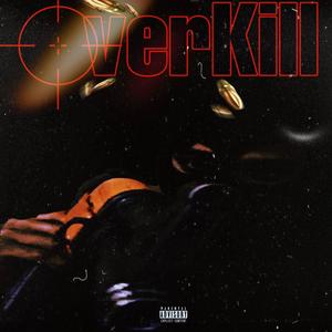 OverKill (Explicit)