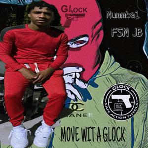 MOVE WIT A GLOCK (Explicit)