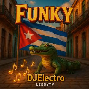 La calle del funk (feat. DjElectro)