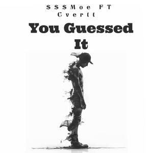 You Guessed It (feat. Cvertt) [Explicit]