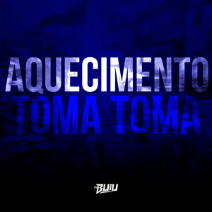 Aquecimento Toma Toma (Explicit)