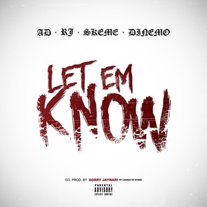 Let 'Em Know (Explicit)