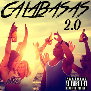 Calabasas 2.0 (Explicit)