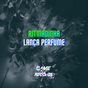Ritmadinha Lança Perfume (Remix) [Explicit]