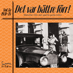 Det var bättre förr Volym 1a 1931-1935