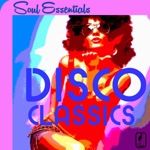 Soul Essentials Disco Classics: 25 Hit Songs by Fantasy, Jasmine, Carol Williams & More!