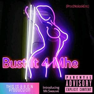 Bust It 4 Mhe Challenge (Explicit)