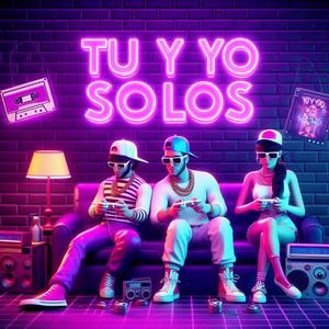 TU Y YO SOLOS (feat. KQ) (Explicit)