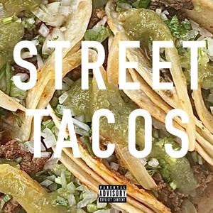 Street Tacos (Explicit)