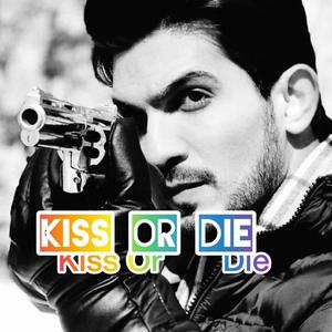 Kiss Or Die