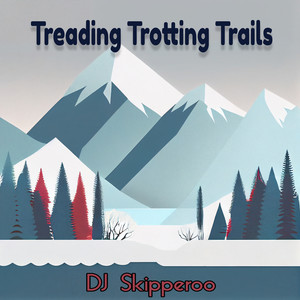 Treading Trotting Trails
