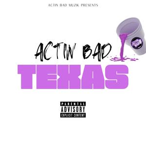 Actin bad texas (Explicit)