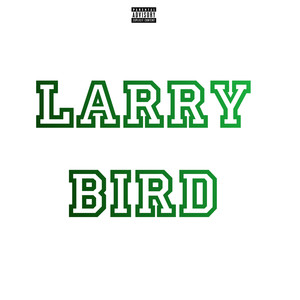 Larry Bird (Explicit)