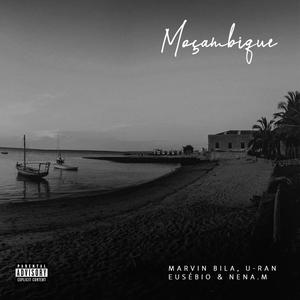 MOÇAMBIQUE (feat. Marvin Bila, U-RAN, EUSÉBIO & Nena.m) [Explicit]