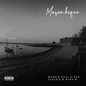 MOÇAMBIQUE (feat. Marvin Bila, U-RAN, EUSÉBIO & Nena.m) (Explicit)