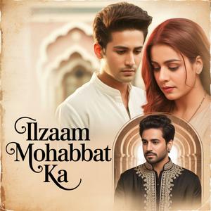 Ilzaam Mohabbat Ka