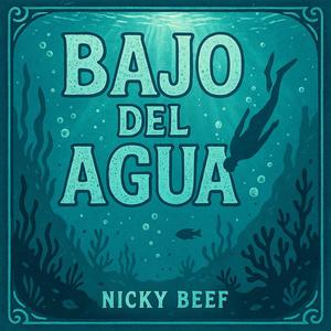 Bajo Del Agua (Explicit)