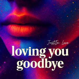 Loving You Goodbye
