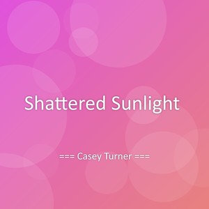 Shattered Sunlight