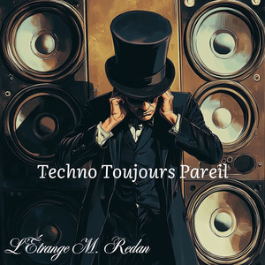 Techno Toujours Pareil (Extended Mix)