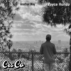 Another Way (feat. Zayce Hundo) [Explicit]