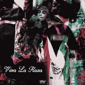 Viva La Raza (Explicit)