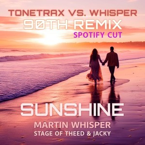 Sunshine (Tonetrax vs. Whisper 90th Remix|Spotify Cut)