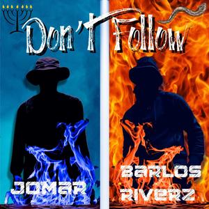 Don't Follow (feat. Barlos Riverz)