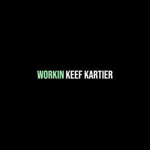 Workin (Explicit)