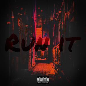 Run It (Explicit)