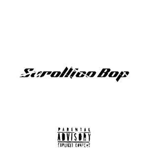 SCROLLIOO BOP (BLICKS N STICKZ) [Explicit]