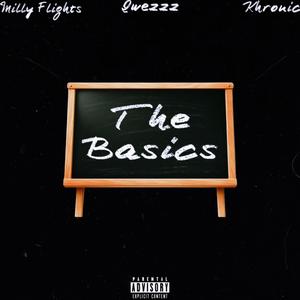 The Basics (feat. Milly Flights, Qwezzz & Khronic) [Explicit]