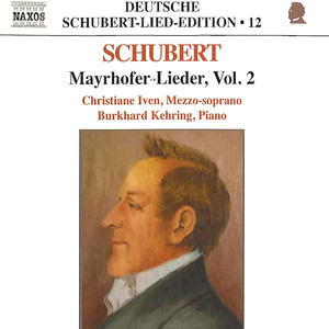 SCHUBERT, F.: Lied Edition 12 - Mayrhofer, Vol. 2