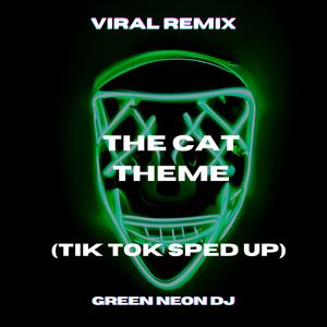 The Cat Theme (Tik Tok Sped Up) (Remix)