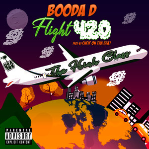 Booda D - Flight 420(The High Class) (Explicit)