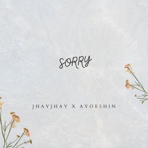 SORRY (feat. AYO ESHIN)