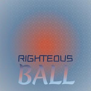 Righteous Ball