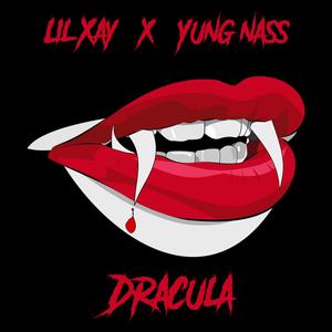 Dracula (feat. Yung Nass) [Explicit]